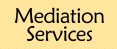 Click here to see the mediation services.